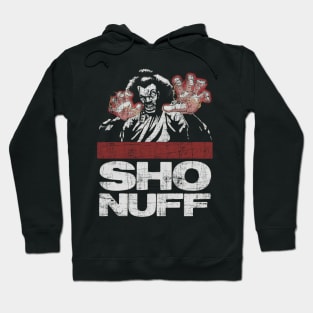 Sho Nuff Hoodie